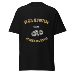 T-shirt beauf "ce que je préfère c'est astiquer mes boules"